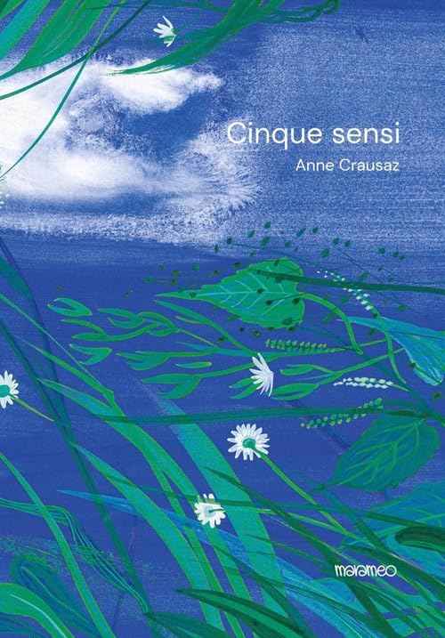 Libri Anne Crausaz - I Cinque Sensi NUOVO SIGILLATO, EDIZIONE DEL 05/09/2023 SUBITO DISPONIBILE