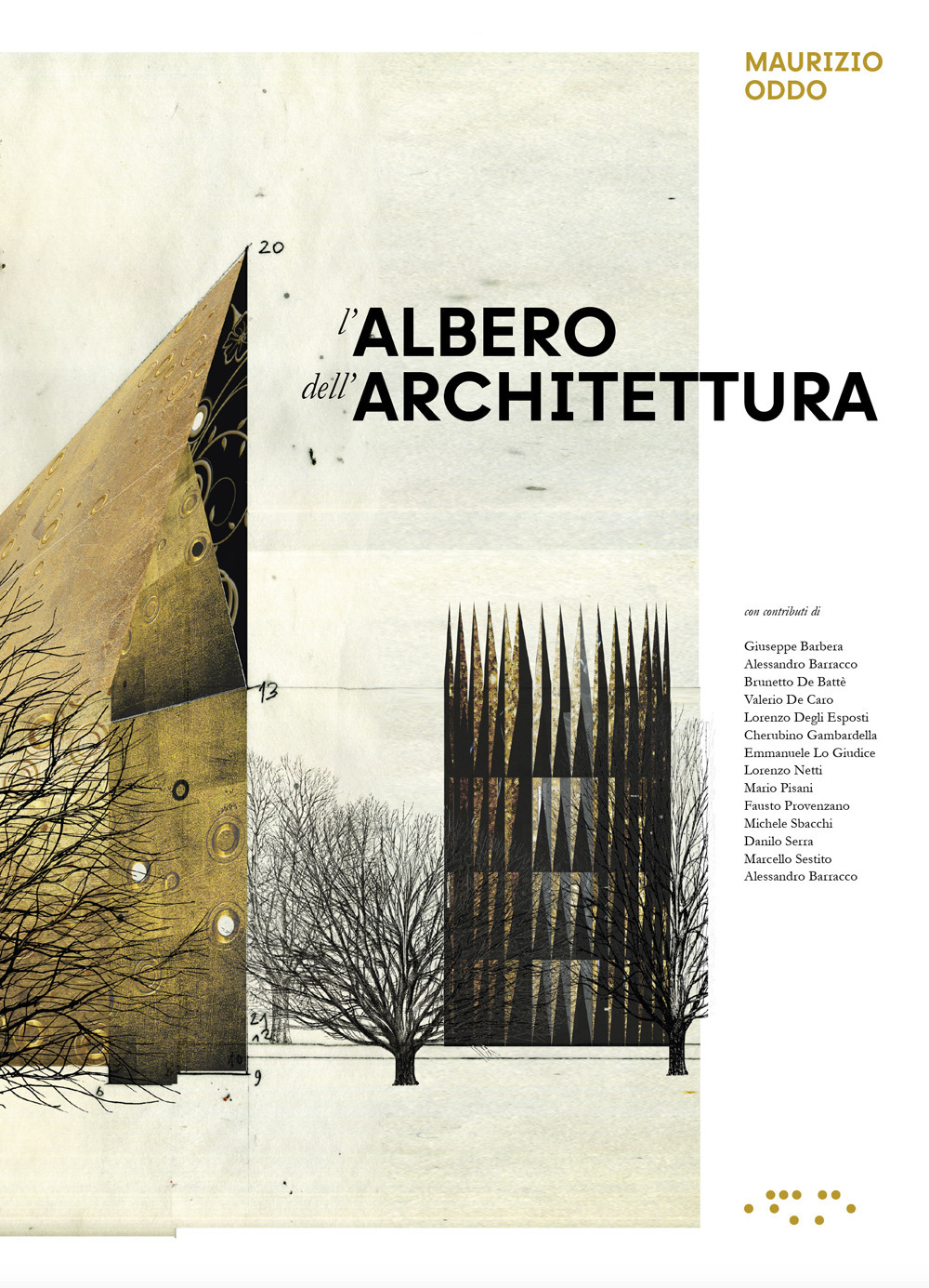 Libri Maurizio Oddo - L' Albero Dell'architettura NUOVO SIGILLATO, EDIZIONE DEL 29/11/2023 SUBITO DISPONIBILE