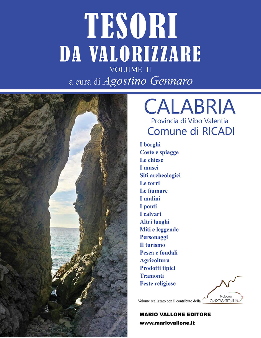 Libri Tesori Da Valorizzare - Vol II. Calabria - Provincia Di Vibo Valentia - Comune Di Ricadi NUOVO SIGILLATO, EDIZIONE DEL 11/08/2023 SUBITO DISPONIBILE