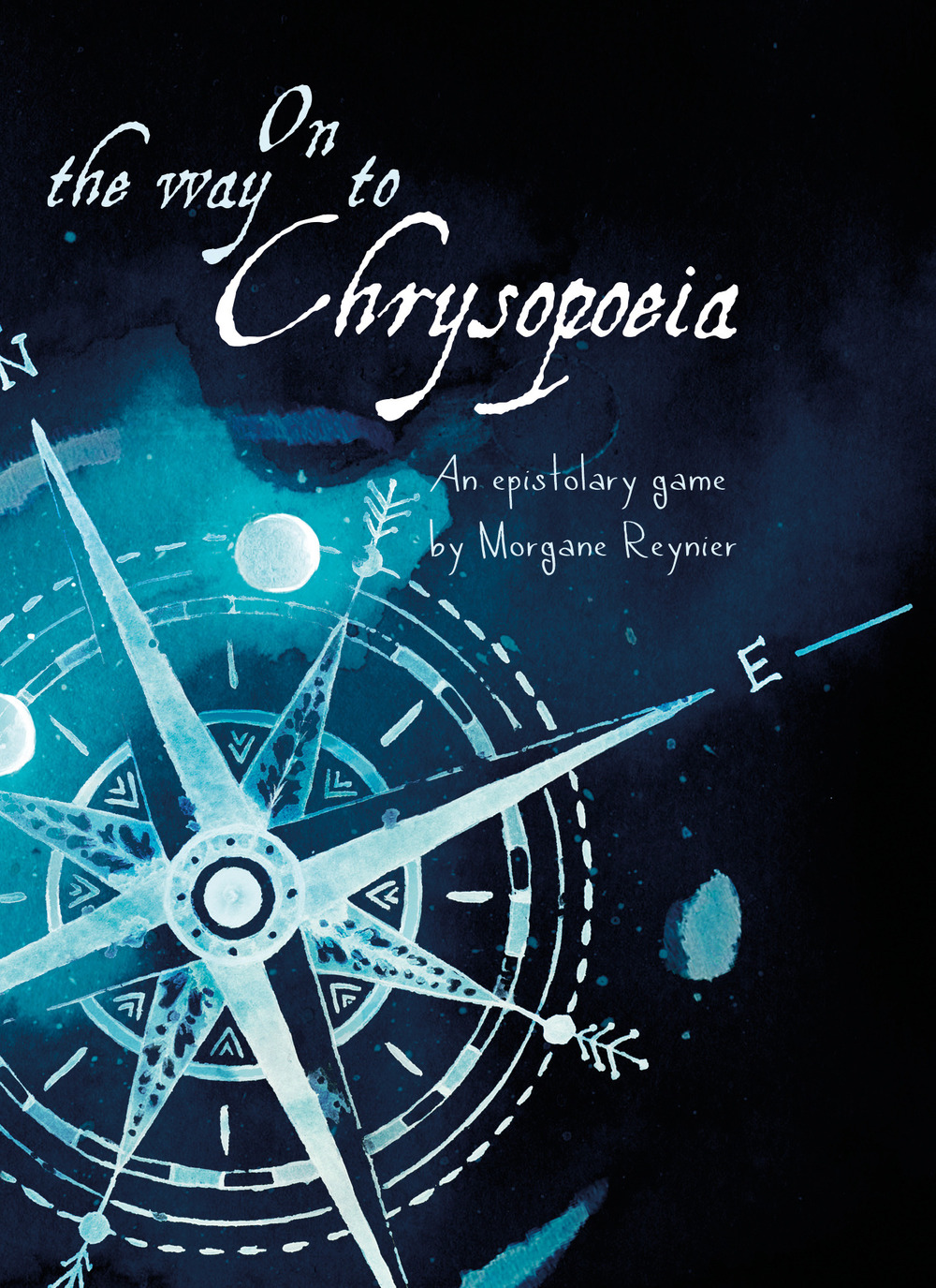 Libri Reynier Morgane - On The Way To Chrysopoiea. An Epistolary Roleplaying Game NUOVO SIGILLATO, EDIZIONE DEL 29/08/2023 SUBITO DISPONIBILE