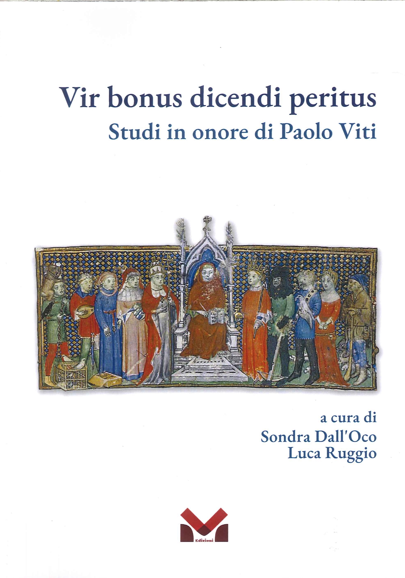 Libri Vir Bonus Dicendi Peritus. Studi In Onore Di Paolo Viti NUOVO SIGILLATO, EDIZIONE DEL 30/06/2023 SUBITO DISPONIBILE