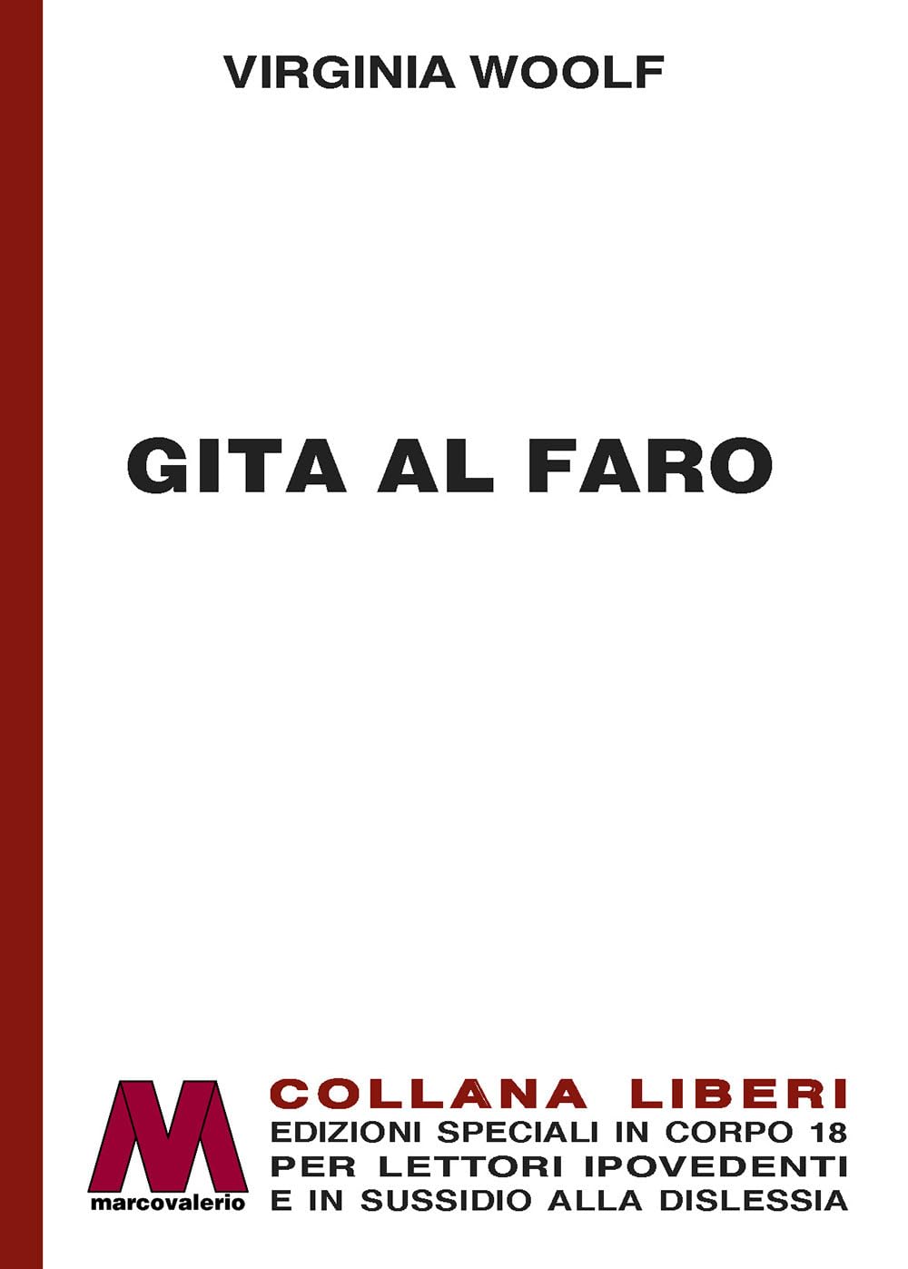 Libri Virginia Woolf - Gita Al Faro. Ediz. A Caratteri Grandi NUOVO SIGILLATO, EDIZIONE DEL 28/09/2023 SUBITO DISPONIBILE