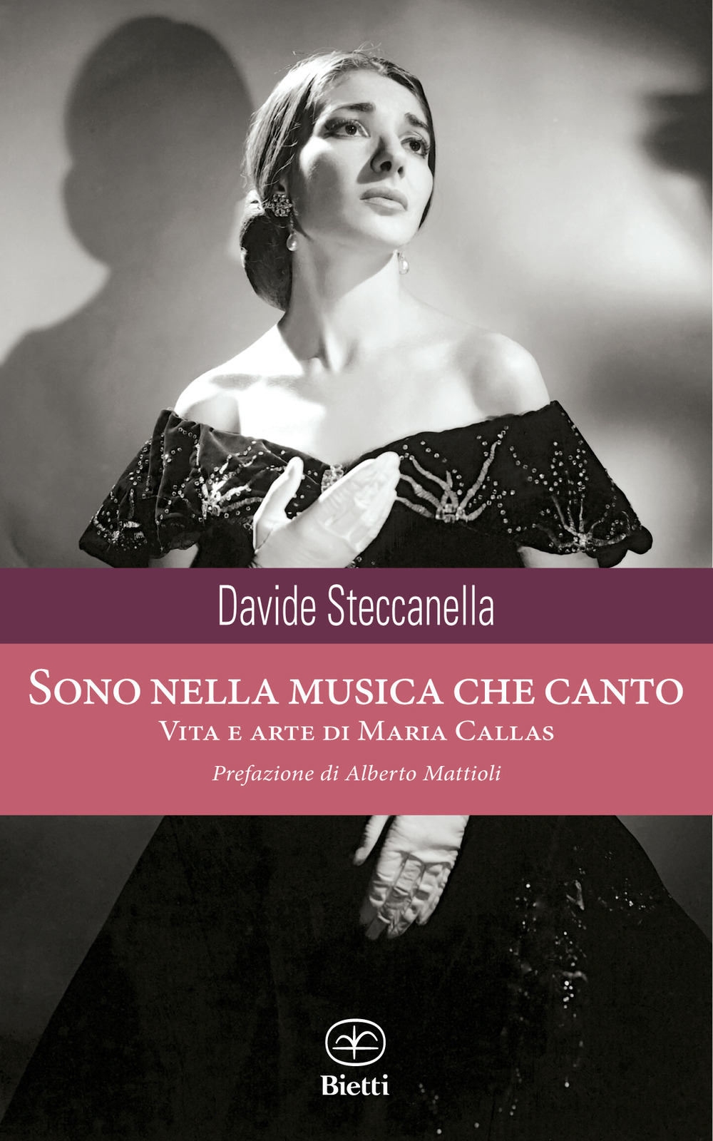 Libri Davide Steccanella - Sono Nella Musica Che Canto. Vita E Arte Di Maria Callas NUOVO SIGILLATO, EDIZIONE DEL 20/11/2023 SUBITO DISPONIBILE