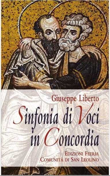 Libri Giuseppe Liberto - Sinfonia Di Voci In Concordia NUOVO SIGILLATO, EDIZIONE DEL 08/11/2023 SUBITO DISPONIBILE
