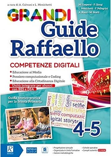 Libri Grandi Guide Raffaello. Competenze Digitali. Classi 4o-5o NUOVO SIGILLATO SUBITO DISPONIBILE