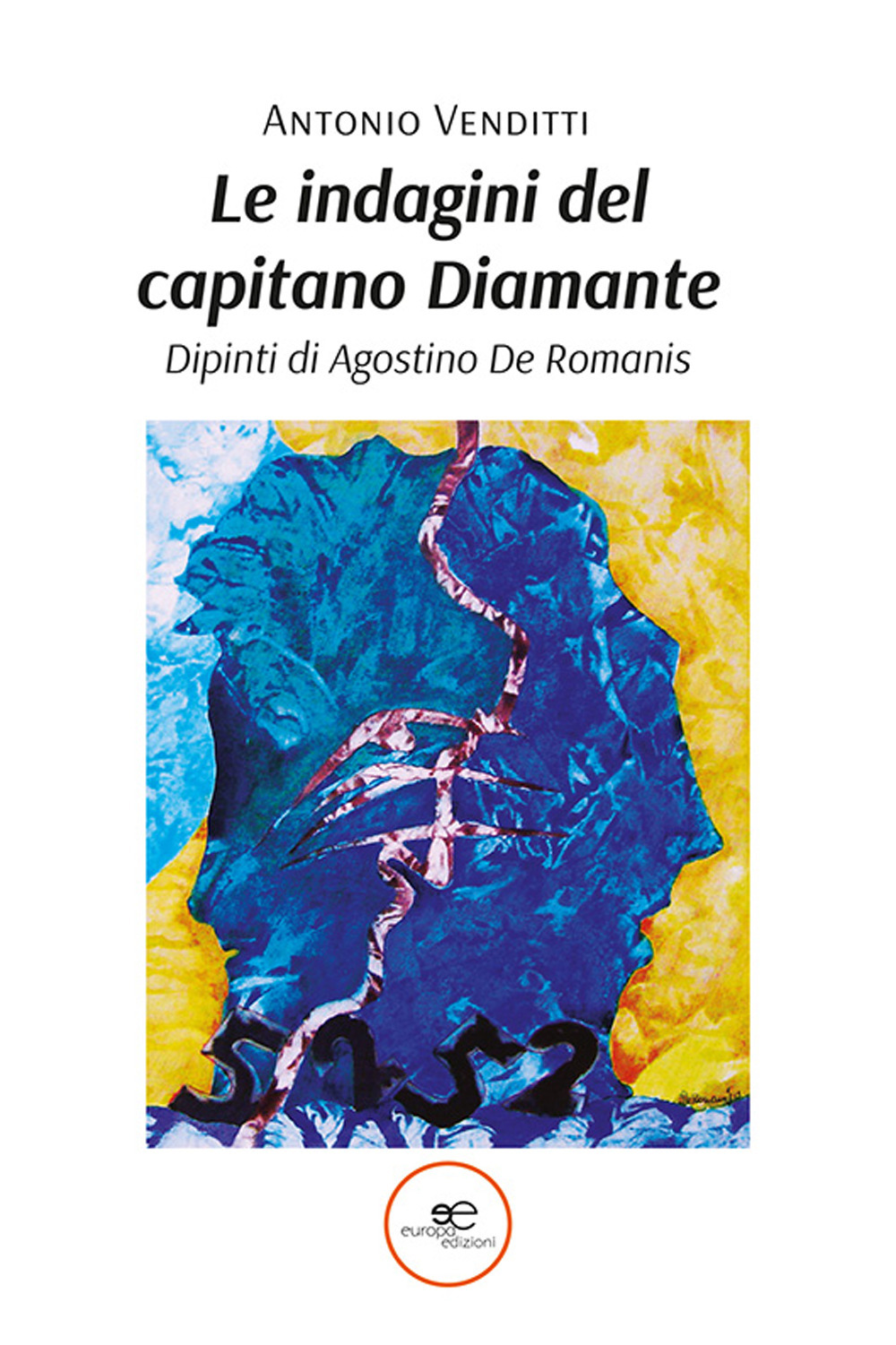 Libri Antonio Venditti - Le Indagini Del Capitano Diamante. Ediz. A Colori NUOVO SIGILLATO, EDIZIONE DEL 02/10/2023 SUBITO DISPONIBILE