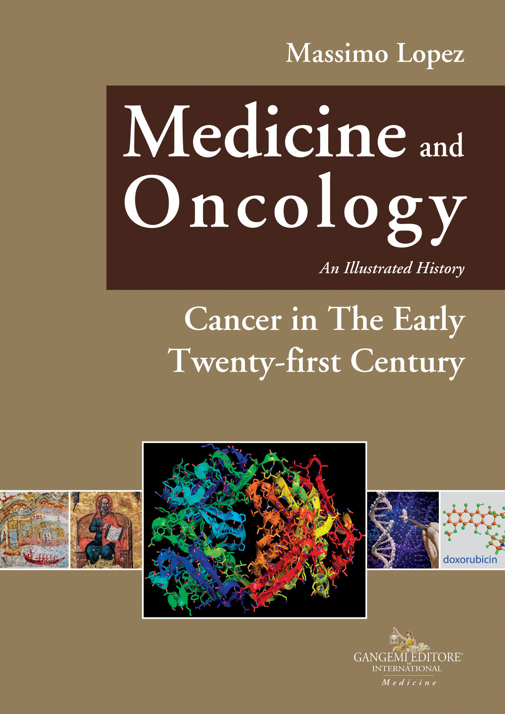 Libri Massimo Lopez - Medicine And Oncology. An Illustrated History Vol 11 NUOVO SIGILLATO, EDIZIONE DEL 16/10/2023 SUBITO DISPONIBILE