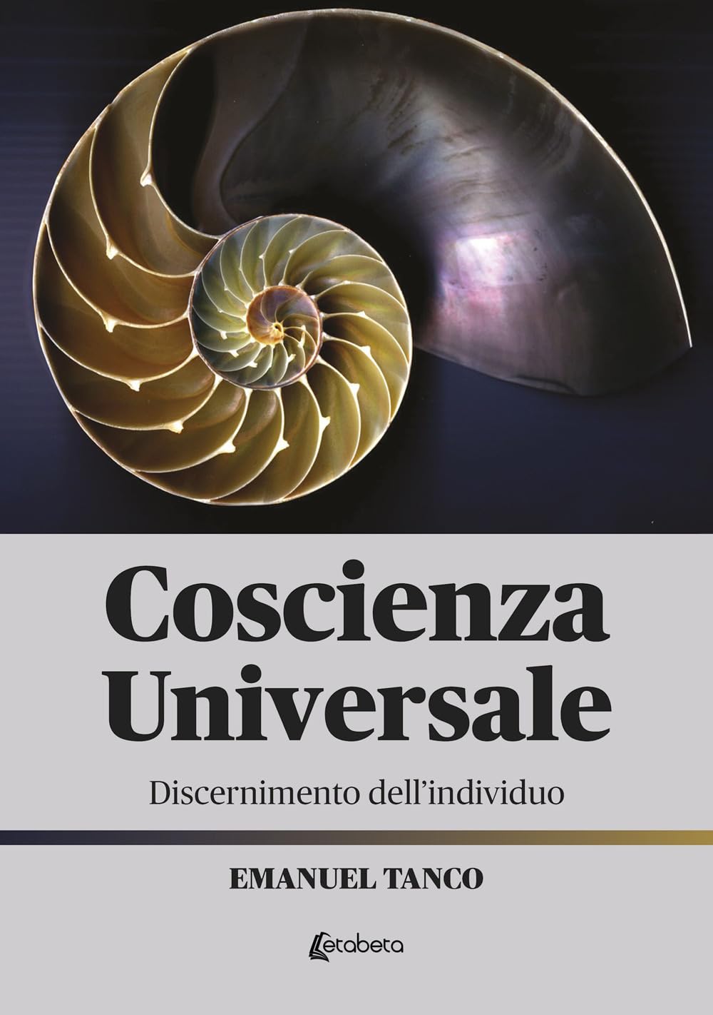 Libri Tanco Emanuel - Coscienza Universale. Discernimento Dell'individuo NUOVO SIGILLATO, EDIZIONE DEL 05/09/2023 SUBITO DISPONIBILE
