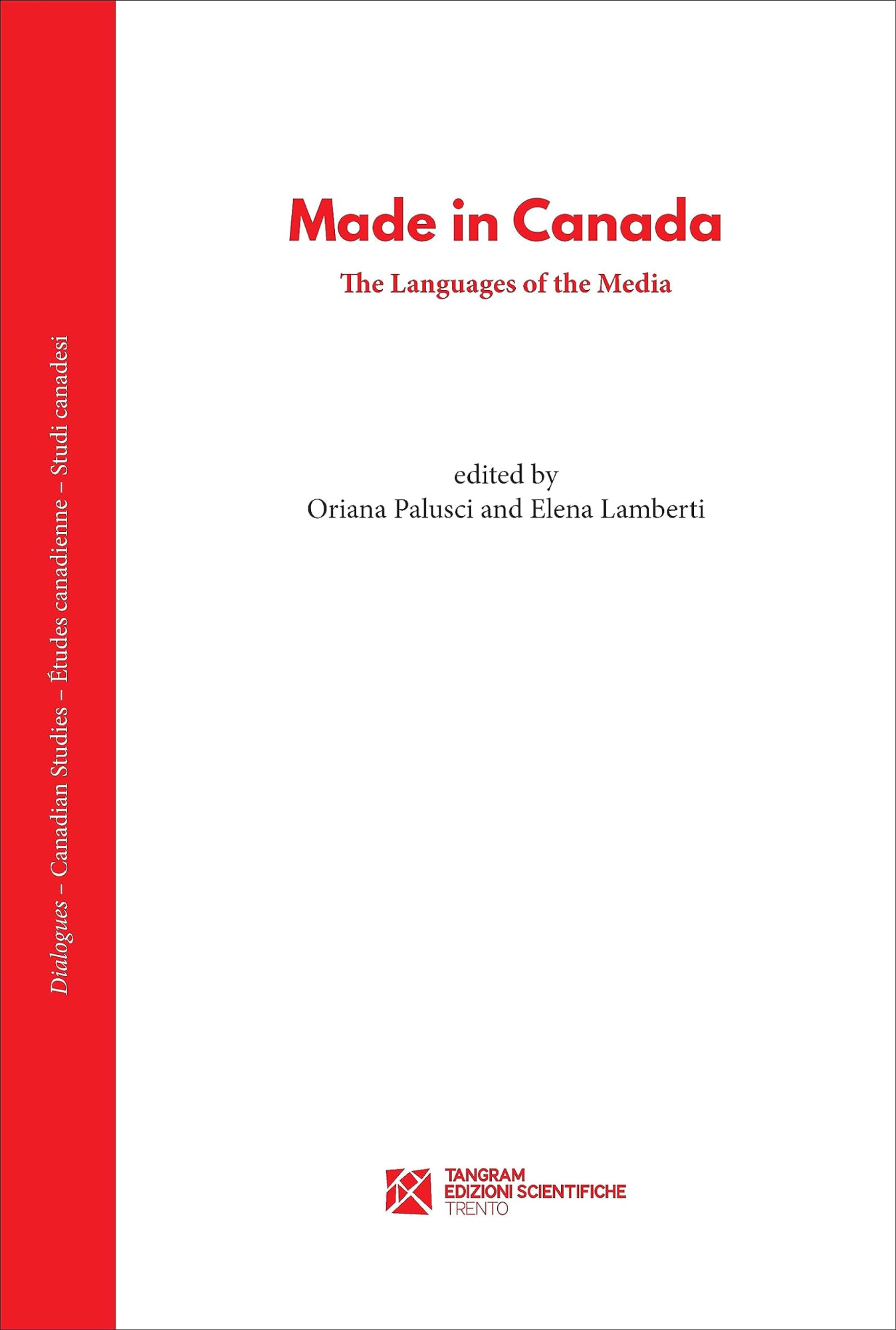 Libri Made In Canada: The Languages Of The Media NUOVO SIGILLATO, EDIZIONE DEL 06/09/2023 SUBITO DISPONIBILE