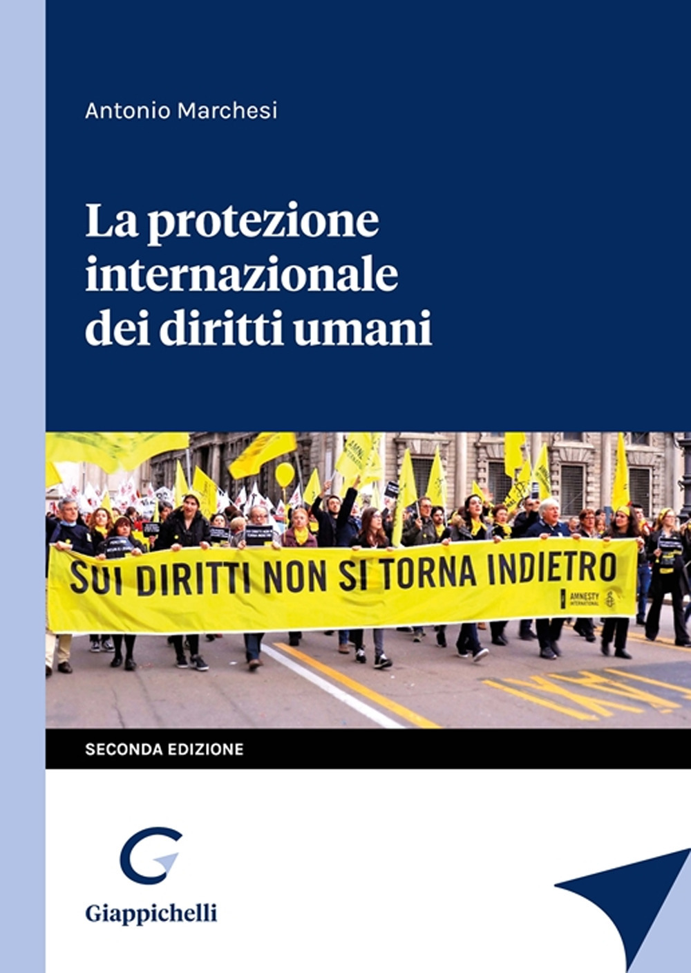 Libri Antonio Marchesi - La Protezione Internazionale Dei Diritti Umani NUOVO SIGILLATO, EDIZIONE DEL 05/09/2023 SUBITO DISPONIBILE