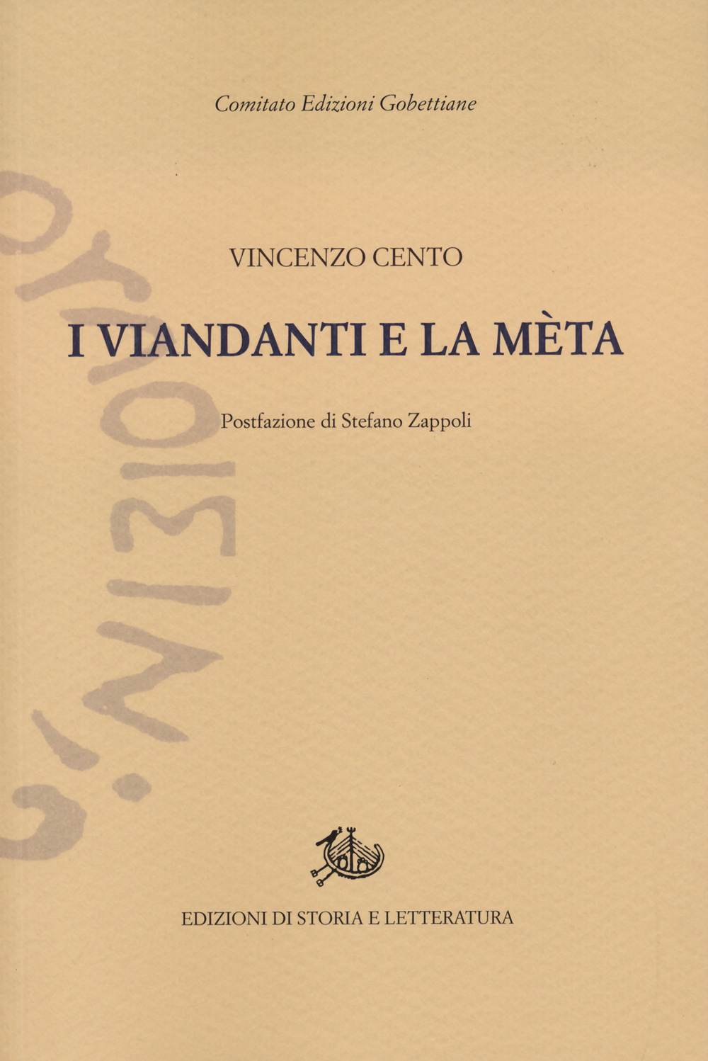 Libri Vincenzo Cento - I Viandanti E La Meta NUOVO SIGILLATO, EDIZIONE DEL 05/04/2024 SUBITO DISPONIBILE