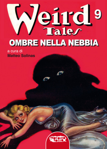 Libri Weird Tales. Ombre Nella Nebbia NUOVO SIGILLATO, EDIZIONE DEL 04/10/2023 SUBITO DISPONIBILE