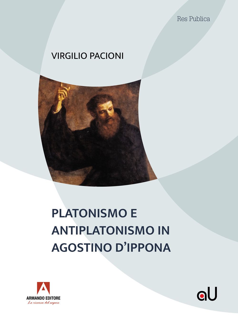 Libri Virgilio Pacioni - Platonismo E Antiplatonismo In Agostino D'ippona NUOVO SIGILLATO, EDIZIONE DEL 19/01/2024 SUBITO DISPONIBILE