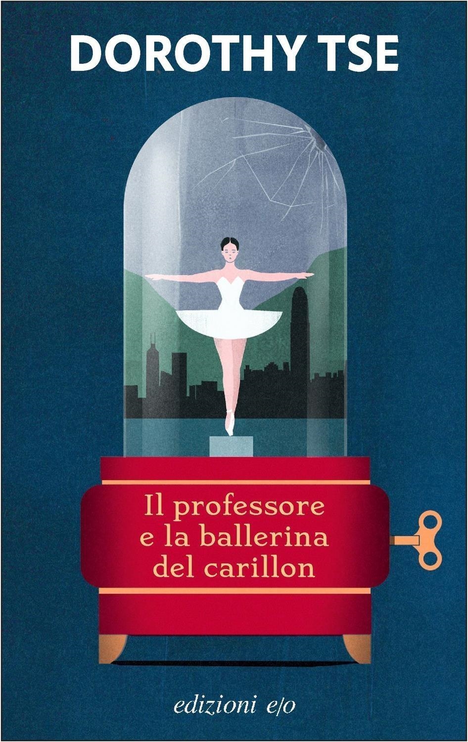 Libri Tse Dorothy - Il Professore E La Ballerina Del Carillon NUOVO SIGILLATO, EDIZIONE DEL 24/01/2024 SUBITO DISPONIBILE