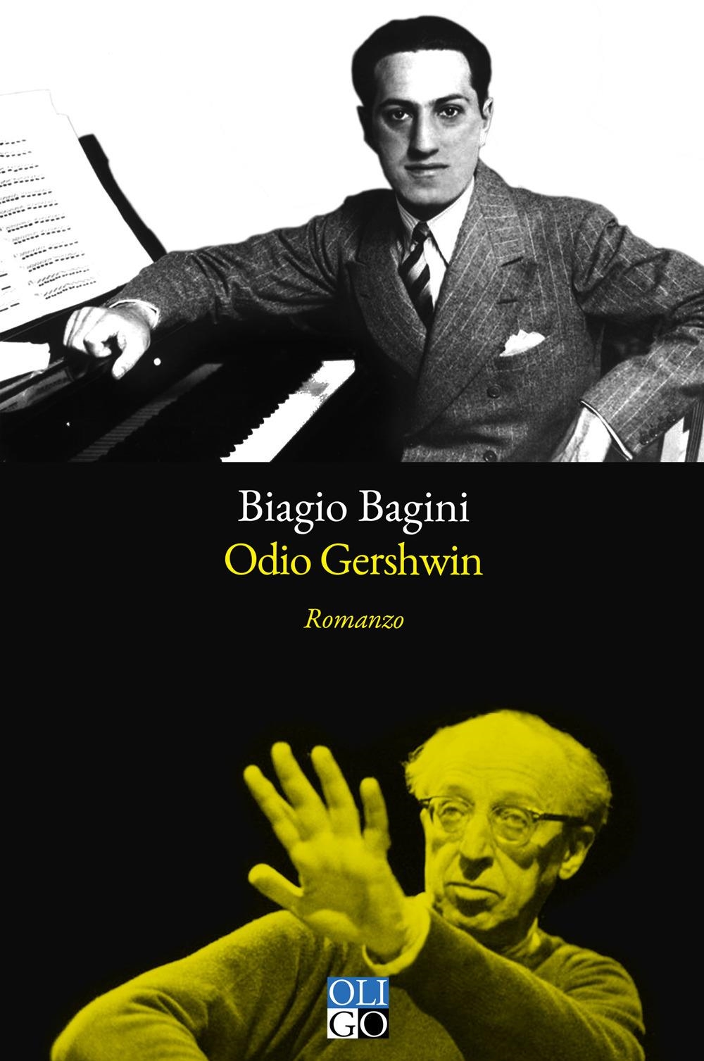 Libri Biagio Bagini - Odio Gershwin NUOVO SIGILLATO, EDIZIONE DEL 26/01/2024 SUBITO DISPONIBILE