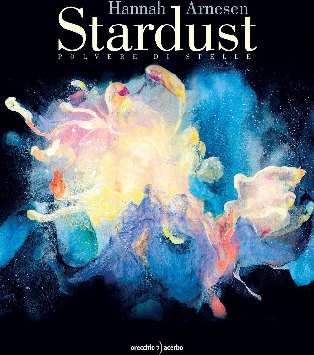 Libri Arnesen Hannah - Stardust. Polvere Di Stelle NUOVO SIGILLATO, EDIZIONE DEL 22/03/2024 SUBITO DISPONIBILE