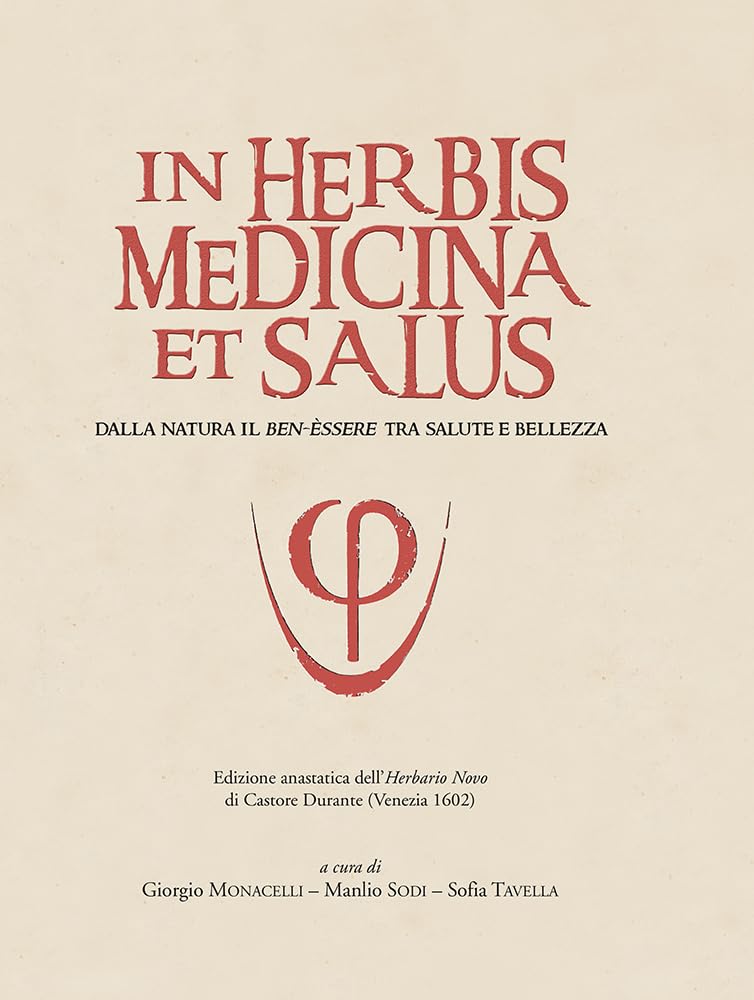 Libri Sodi Manlio - In Herbis Salus Et Medicina NUOVO SIGILLATO, EDIZIONE DEL 03/09/2023 SUBITO DISPONIBILE
