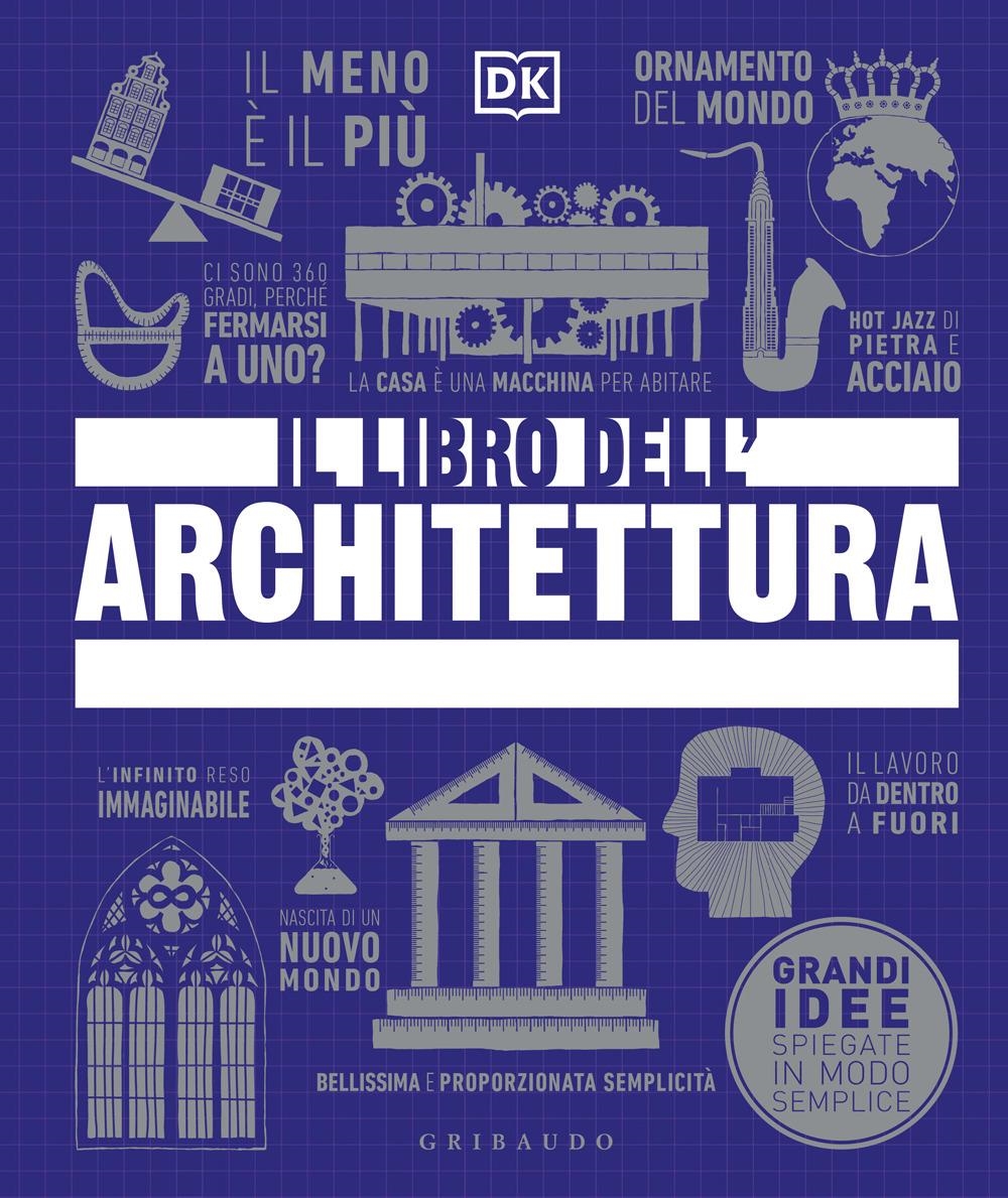 Libri Libro Dell'architettura. Ediz. Illustrata (Il) NUOVO SIGILLATO, EDIZIONE DEL 27/02/2024 SUBITO DISPONIBILE