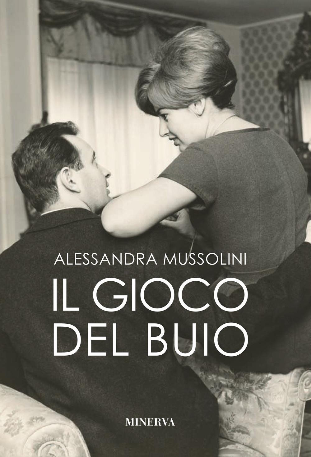 Libri Alessandra Mussolini - Il Gioco Del Buio NUOVO SIGILLATO, EDIZIONE DEL 24/01/2024 SUBITO DISPONIBILE