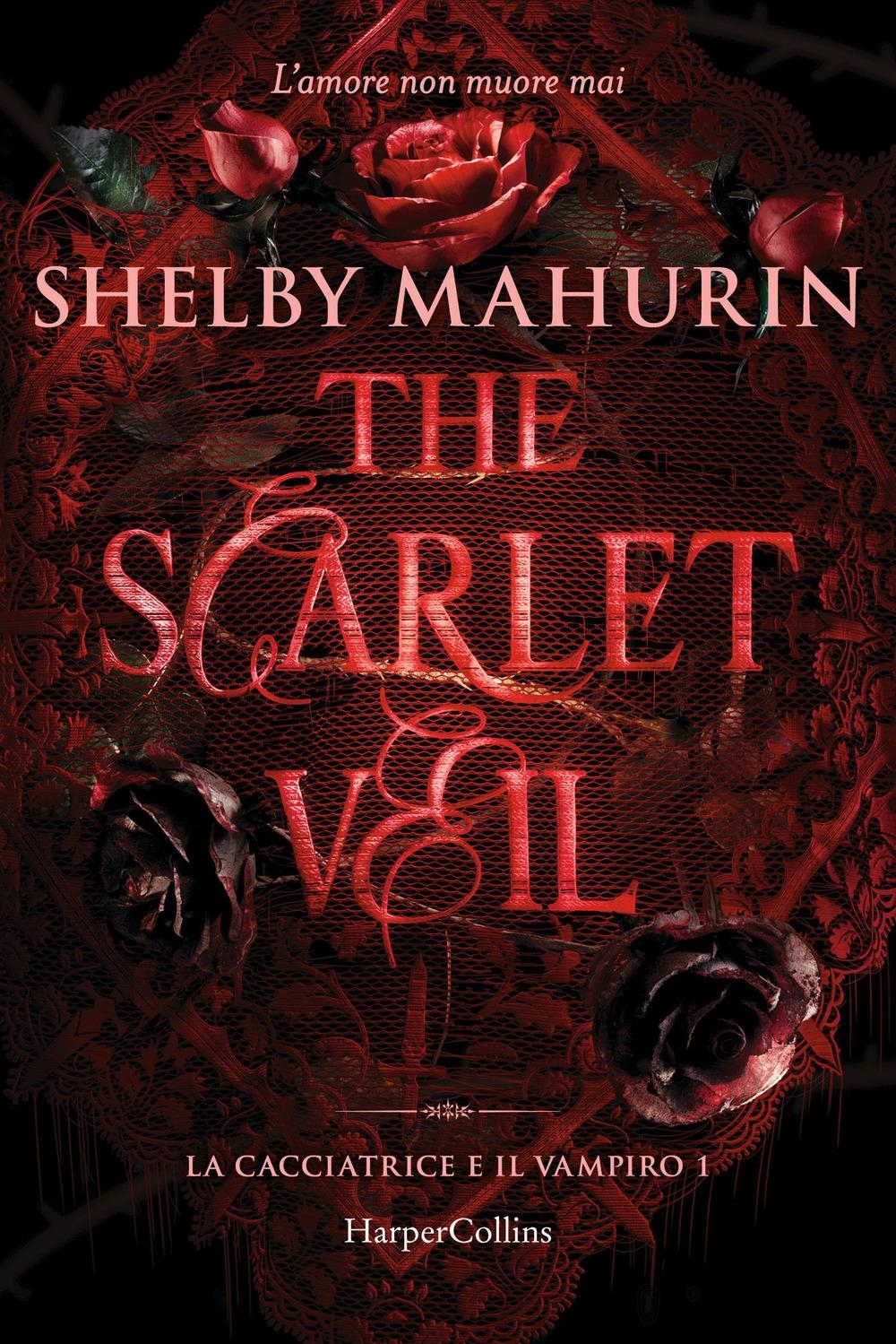 Libri Mahurin Shelby - The Scarlet Veil. La Cacciatrice E Il Vampiro Vol 01 NUOVO SIGILLATO, EDIZIONE DEL 20/02/2024 SUBITO DISPONIBILE