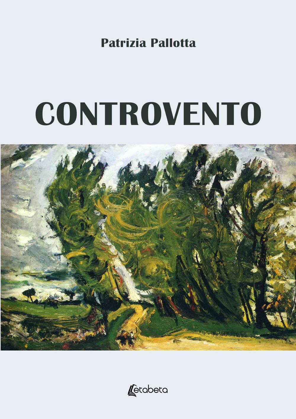 Libri Patrizia Pallotta - Controvento NUOVO SIGILLATO, EDIZIONE DEL 18/09/2023 SUBITO DISPONIBILE