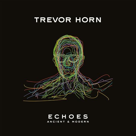 Vinile Trevor Horn - Echoes - Ancient & Modern (Transparent Vinyl) NUOVO SIGILLATO, EDIZIONE DEL 01/12/2023 SUBITO DISPONIBILE