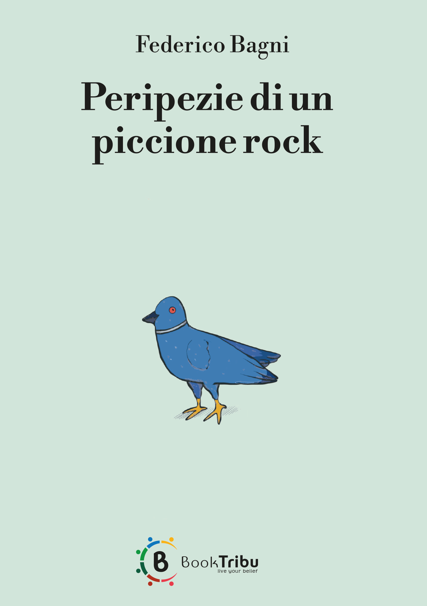 Libri Federico Bagni - Peripezie Di Un Piccione Rock NUOVO SIGILLATO, EDIZIONE DEL 23/09/2023 SUBITO DISPONIBILE