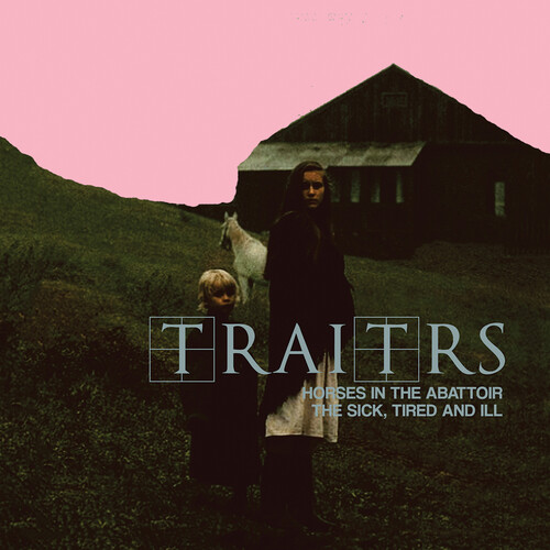 Vinile Traitrs - Horses In The Abattoir / The Sick, Tired, And Ill (2 Lp) NUOVO SIGILLATO, EDIZIONE DEL 31/10/2023 SUBITO DISPONIBILE