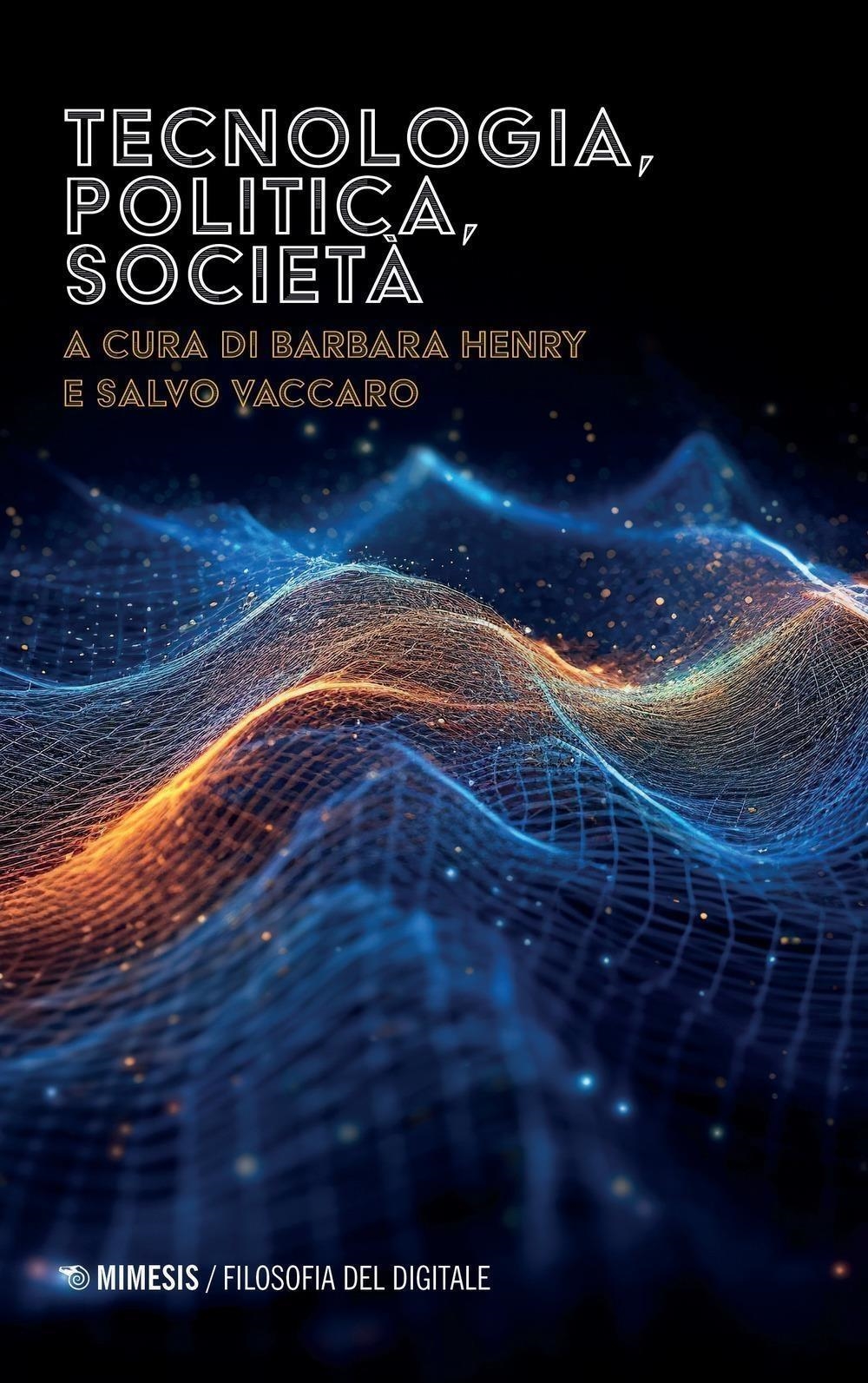 Libri Tecnologia, Politica, Societa NUOVO SIGILLATO, EDIZIONE DEL 29/03/2024 SUBITO DISPONIBILE