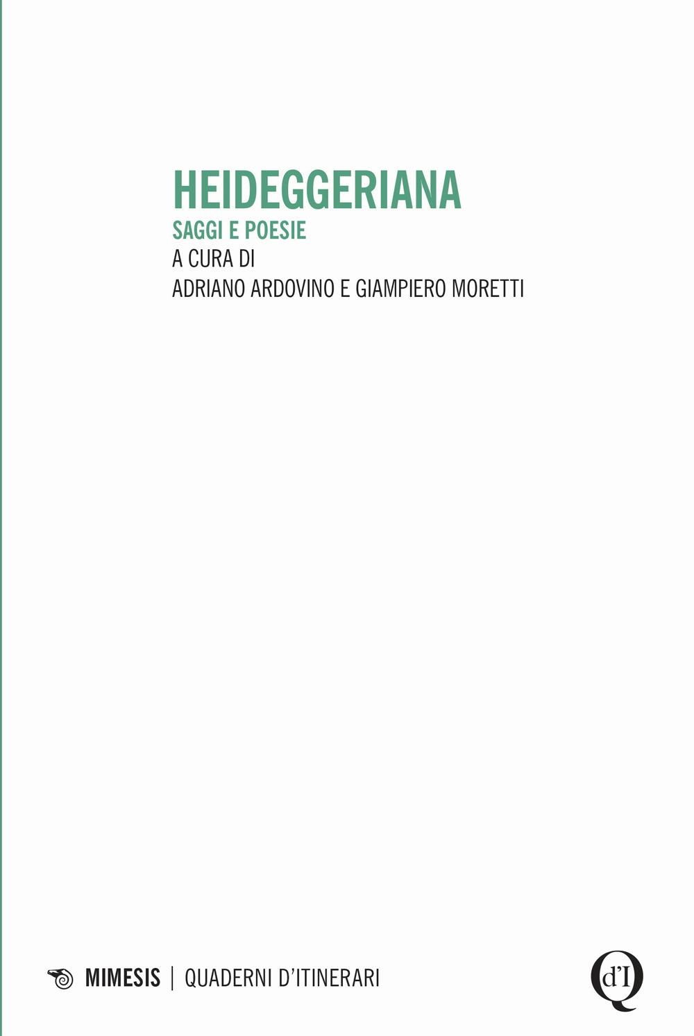 Libri Adriano Ardovino / Giampiero Moretti - Heideggeriana NUOVO SIGILLATO, EDIZIONE DEL 02/02/2024 SUBITO DISPONIBILE