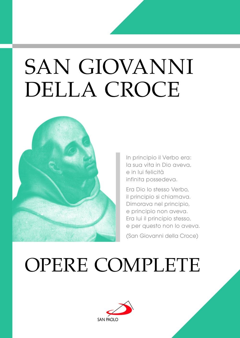 Libri Giovanni della Croce (san) - Opere Complete NUOVO SIGILLATO, EDIZIONE DEL 24/01/2024 SUBITO DISPONIBILE
