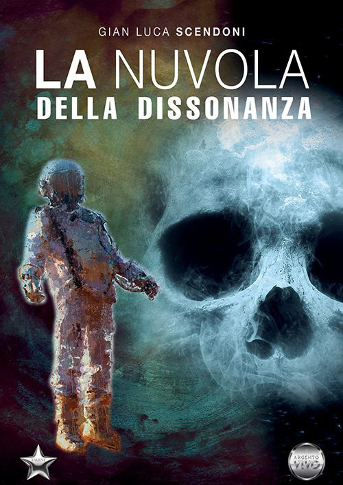 Libri Scendoni Gian Luca - La Nuvola Della Dissonanza NUOVO SIGILLATO, EDIZIONE DEL 25/09/2023 SUBITO DISPONIBILE