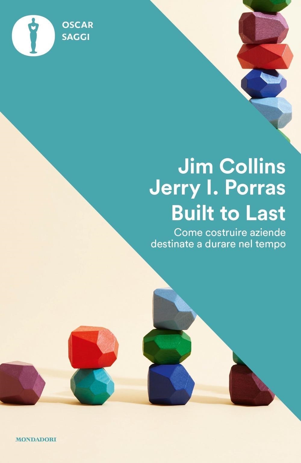 Libri Collins Jim / Porras Jerry I. - Built To Last. Come Costruire Aziende Destinate A Durare Nel Tempo NUOVO SIGILLATO, EDIZIONE DEL 16/04/2024 SUBITO DISPONIBILE