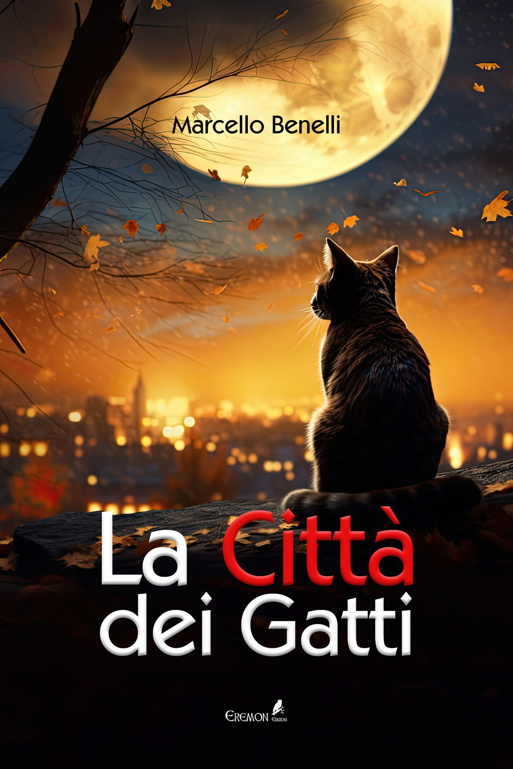 Libri Benelli Marcello - La Citta Dei Gatti NUOVO SIGILLATO, EDIZIONE DEL 04/12/2023 SUBITO DISPONIBILE