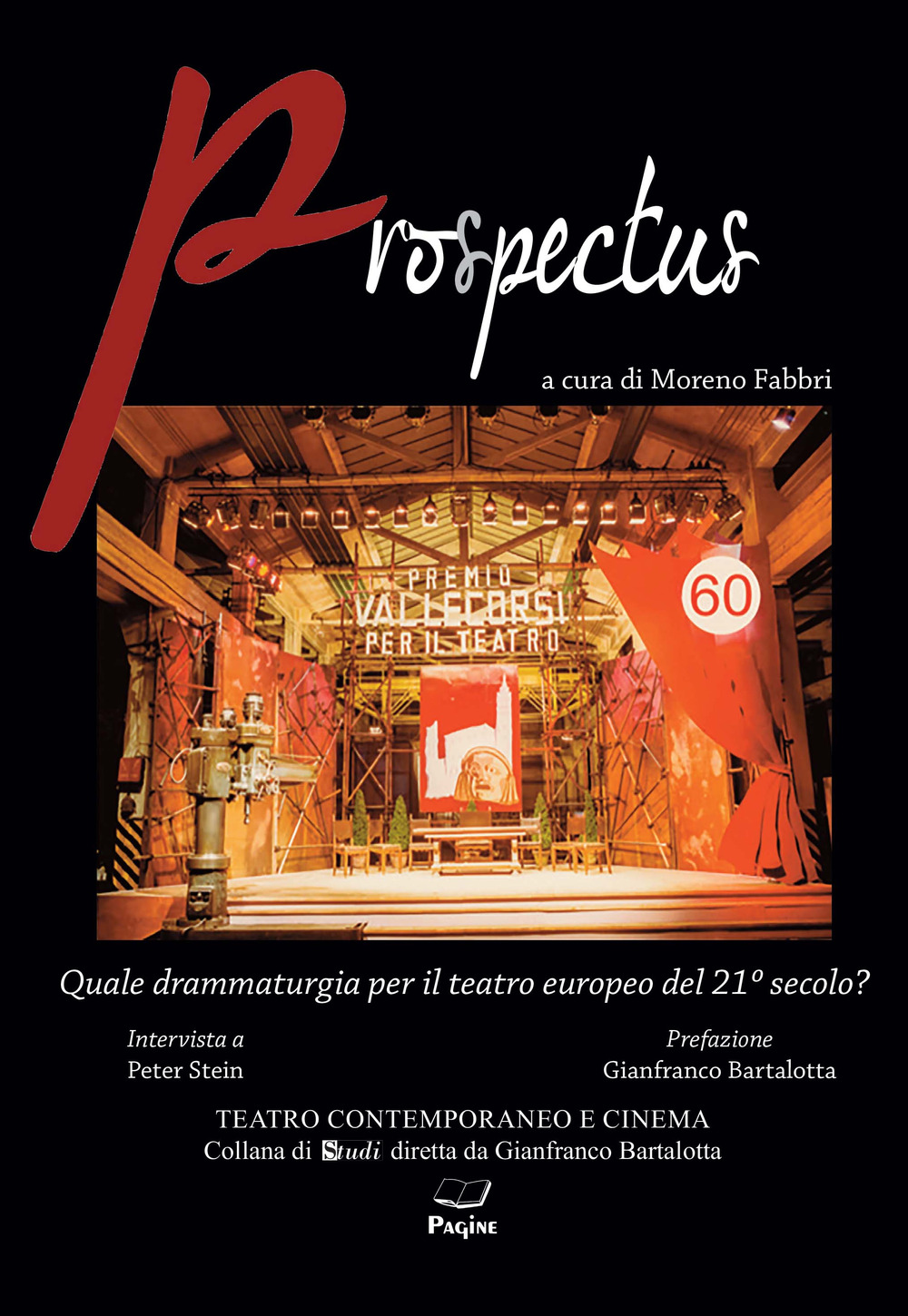 Libri Prospectus. Quale Drammaturgia Per Il Teatro Europeo Del 21O Secolom NUOVO SIGILLATO, EDIZIONE DEL 04/12/2023 SUBITO DISPONIBILE
