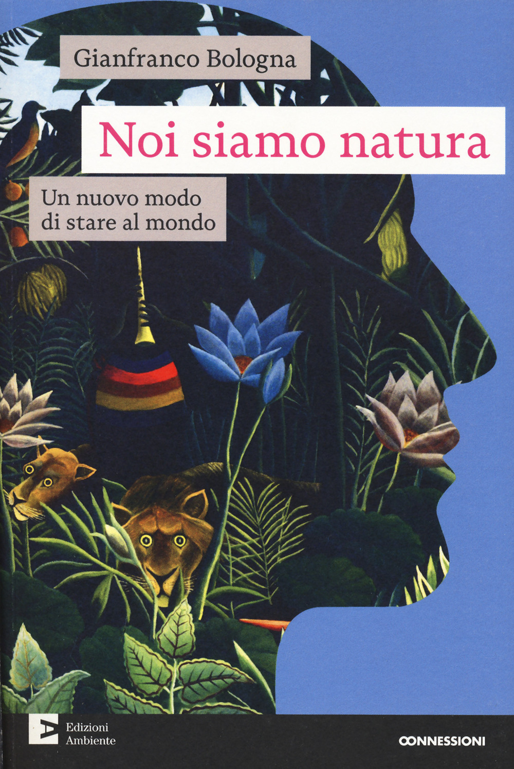 Libri Gianfranco Bologna - Noi Siamo Natura. Un Nuovo Modo Di Stare Al Mondo NUOVO SIGILLATO, EDIZIONE DEL 15/11/2023 SUBITO DISPONIBILE