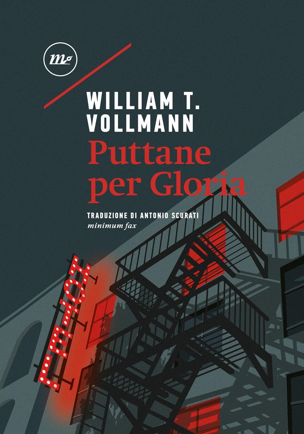 Libri Vollmann William T. - Puttane Per Gloria NUOVO SIGILLATO, EDIZIONE DEL 19/01/2024 SUBITO DISPONIBILE