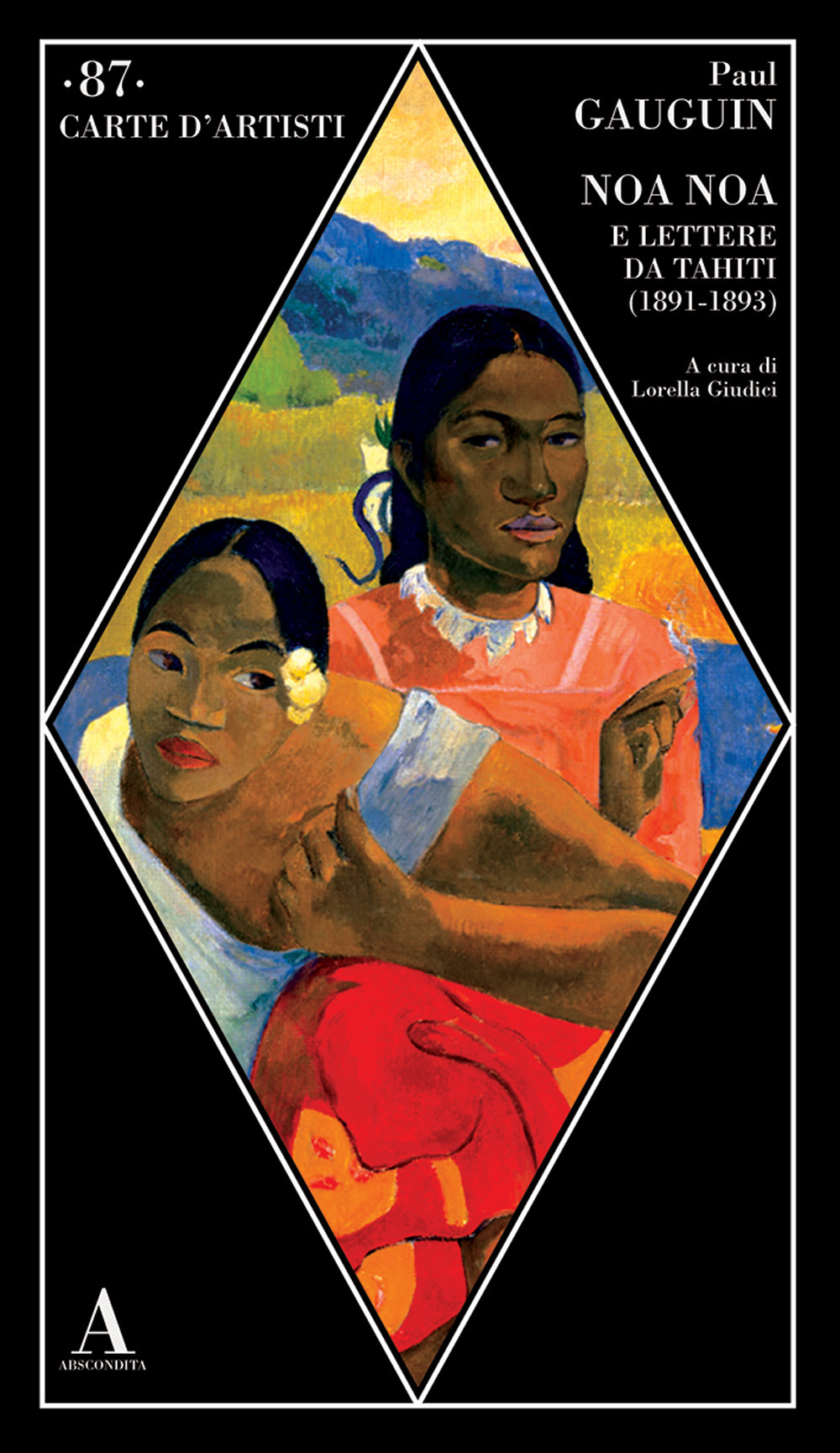 Libri Paul Gauguin - Noa Noa E Lettere Da Tahiti (1891-1893) NUOVO SIGILLATO, EDIZIONE DEL 28/11/2023 SUBITO DISPONIBILE