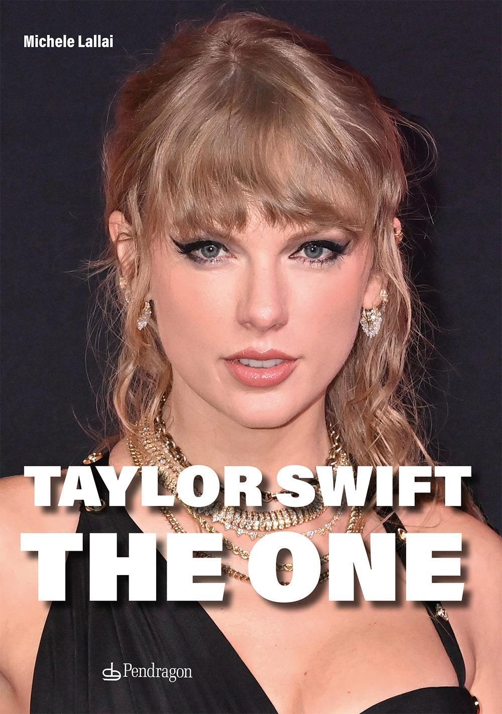 Libri Lallai Michele - Taylor Swift. The One NUOVO SIGILLATO, EDIZIONE DEL 14/12/2023 SUBITO DISPONIBILE
