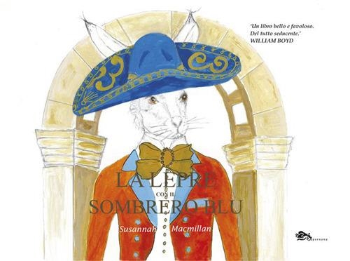 Libri Macmillan Susannah - La Lepre Con Il Sombrero Blu NUOVO SIGILLATO, EDIZIONE DEL 04/10/2023 SUBITO DISPONIBILE
