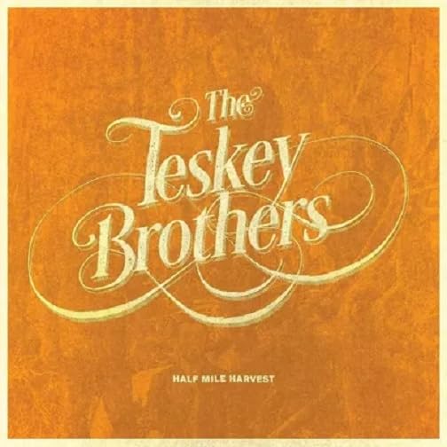 Vinile Teskey Brothers (The) - Half Mile Harvest (Orange Vinyl) NUOVO SIGILLATO, EDIZIONE DEL 08/12/2023 SUBITO DISPONIBILE