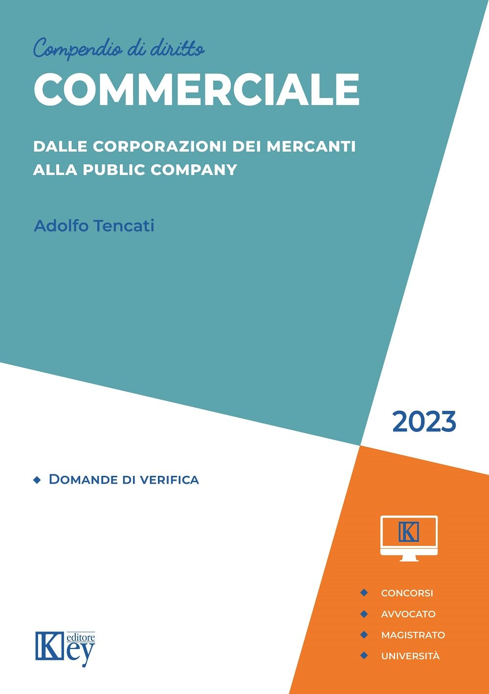 Libri Adolfo Tencati - Compendio Di Diritto Commerciale NUOVO SIGILLATO, EDIZIONE DEL 07/10/2023 SUBITO DISPONIBILE