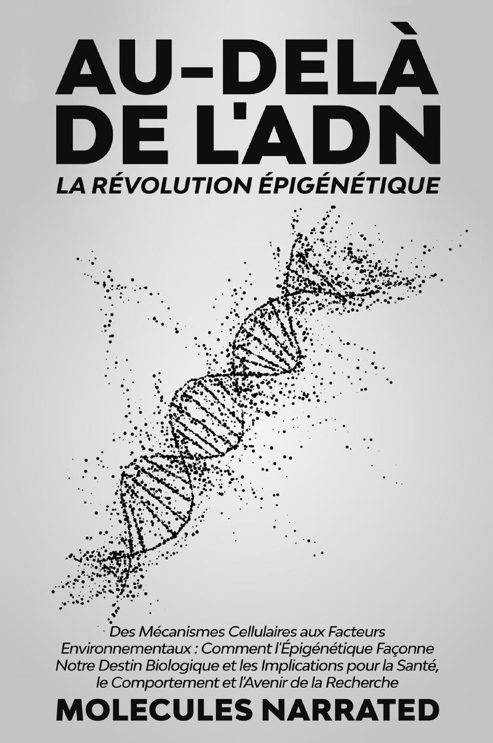 Libri Au-Dela De L'adn. La Revolution Epigenetique NUOVO SIGILLATO, EDIZIONE DEL 10/10/2023 SUBITO DISPONIBILE