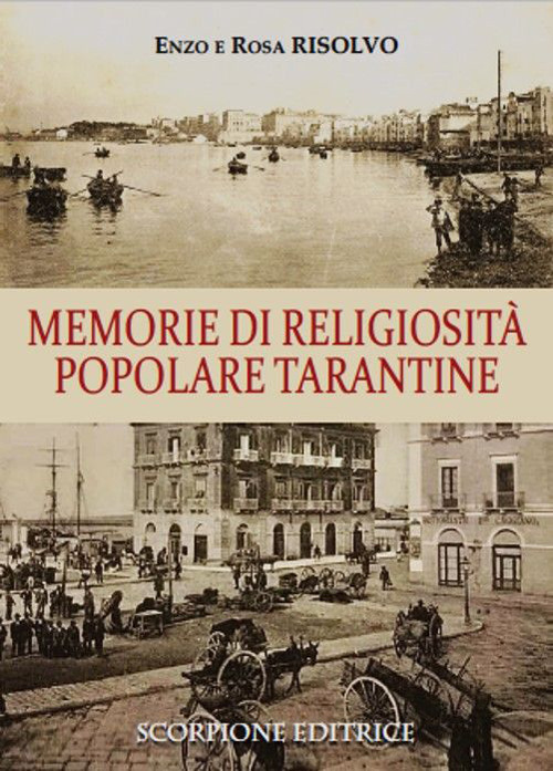 Libri Enzo Risolvo / Rosa Risolvo - Memorie Di Religiosita Popolare Tarantine NUOVO SIGILLATO SUBITO DISPONIBILE
