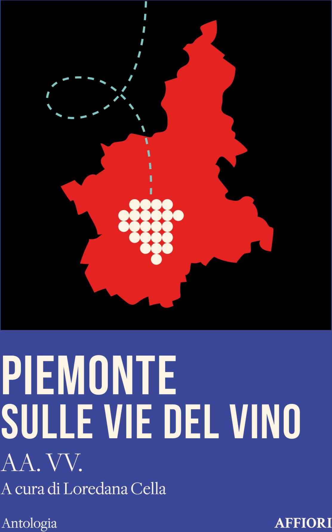 Libri Piemonte Sulle Vie Del Vino NUOVO SIGILLATO, EDIZIONE DEL 12/10/2023 SUBITO DISPONIBILE