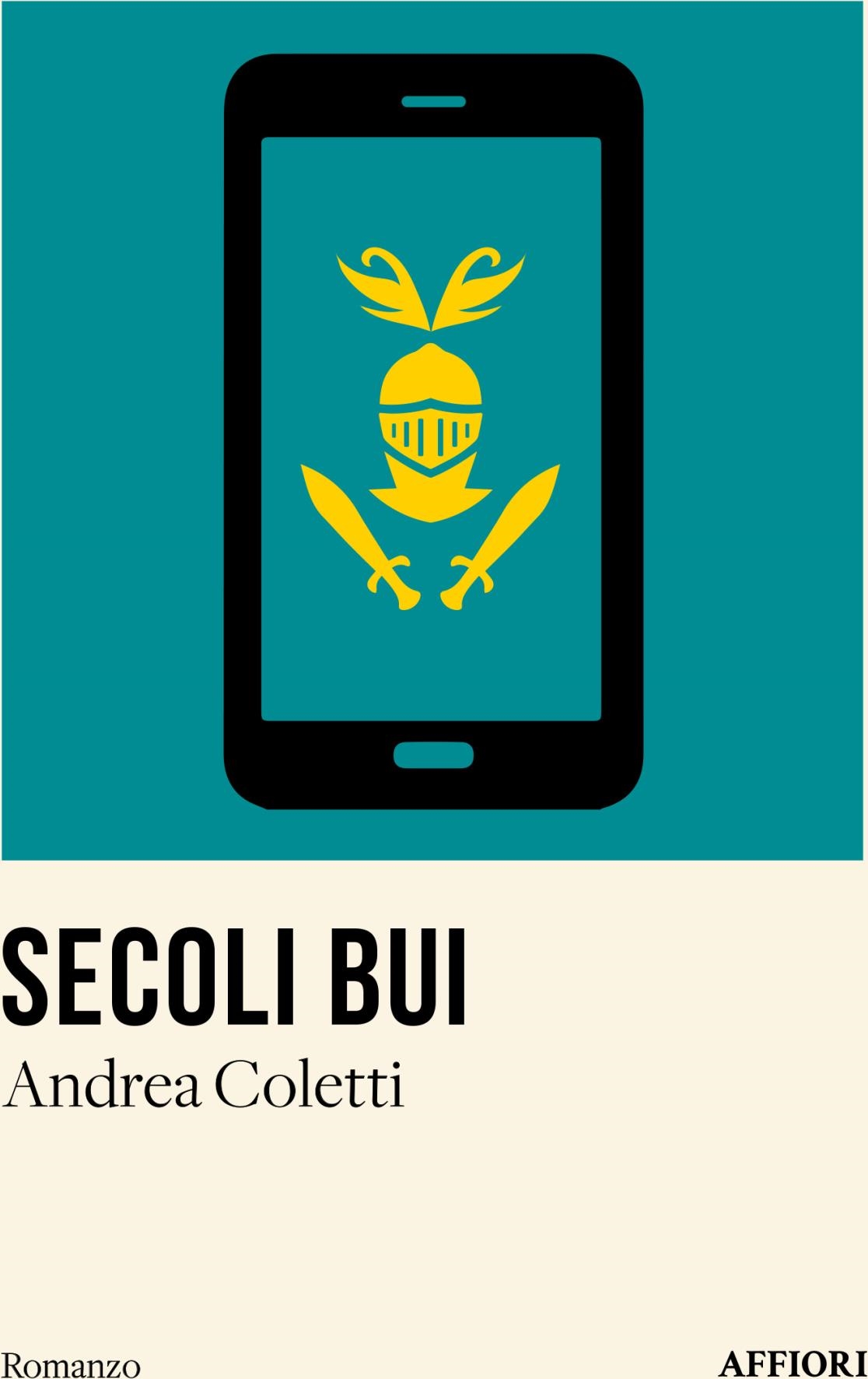Libri Coletti Andrea - Secoli Bui NUOVO SIGILLATO, EDIZIONE DEL 12/10/2023 SUBITO DISPONIBILE