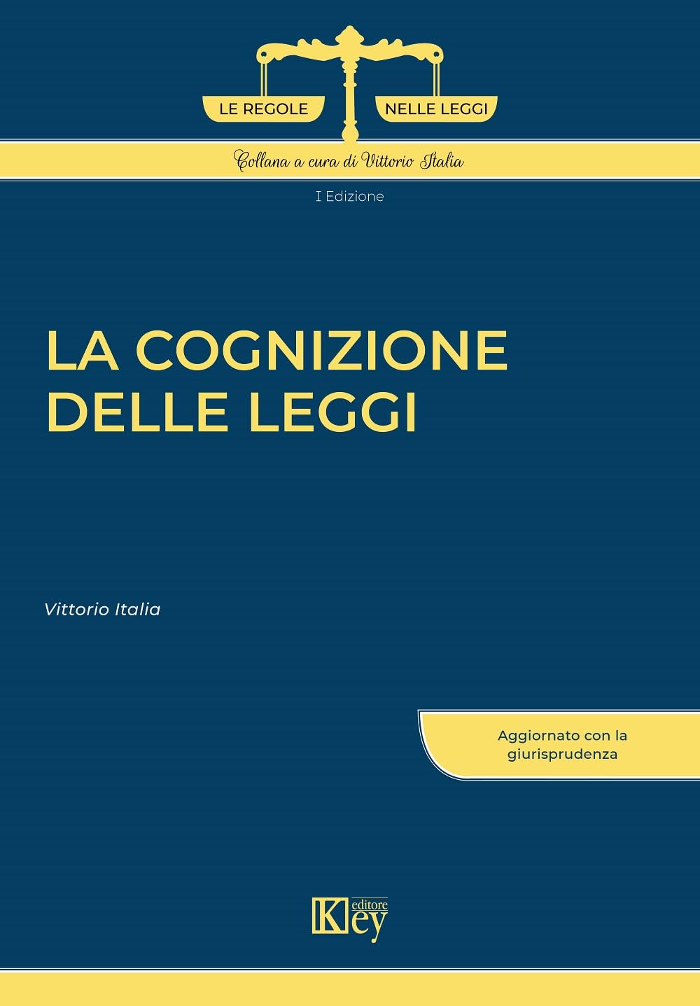 Libri Vittorio Italia - La Cognizione Delle Leggi NUOVO SIGILLATO, EDIZIONE DEL 12/10/2023 SUBITO DISPONIBILE