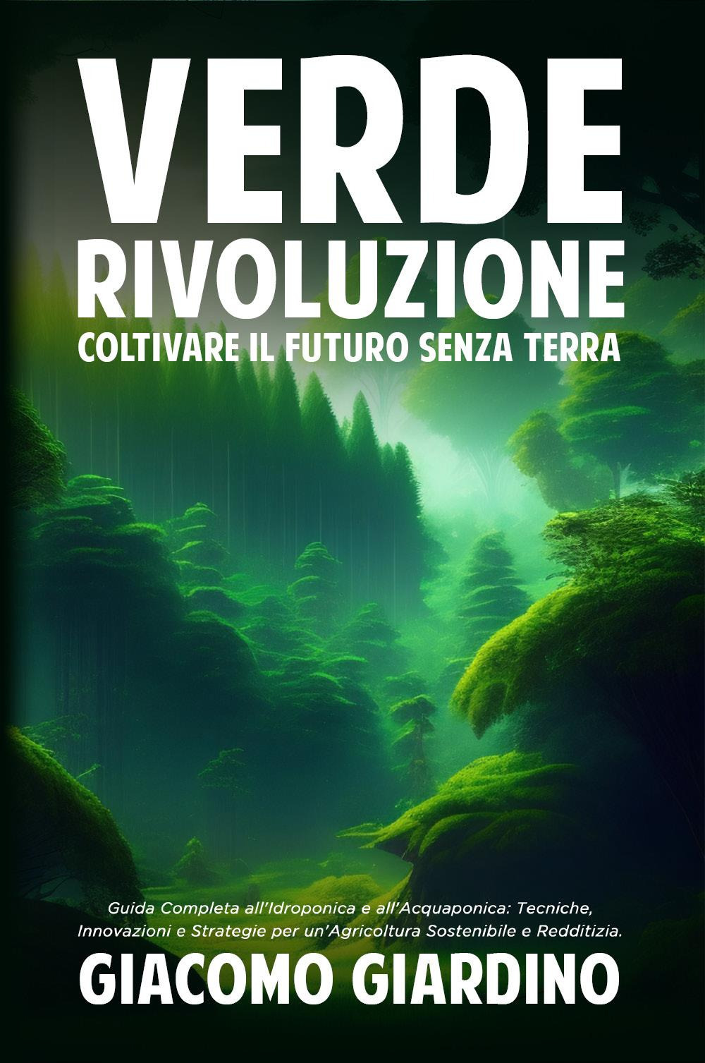 Libri Verde Rivoluzione. Coltivare Il Futuro Senza Terra NUOVO SIGILLATO, EDIZIONE DEL 16/10/2023 SUBITO DISPONIBILE