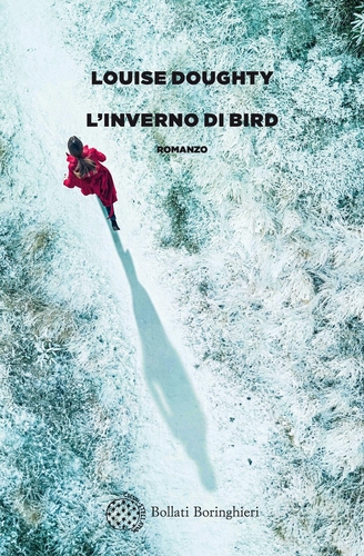 Libri Louise Doughty - L' Inverno Di Bird NUOVO SIGILLATO, EDIZIONE DEL 12/04/2024 SUBITO DISPONIBILE