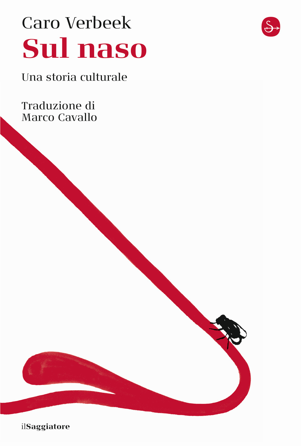 Libri Verbeek Caro - Sul Naso. Una Storia Culturale NUOVO SIGILLATO, EDIZIONE DEL 19/01/2024 SUBITO DISPONIBILE